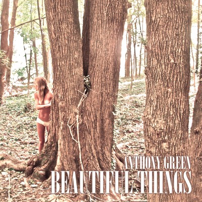Beautiful Things (Deluxe)/Anthony Green
