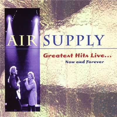 アルバム/Greatest Hits Live...Now And Forever/Air Supply