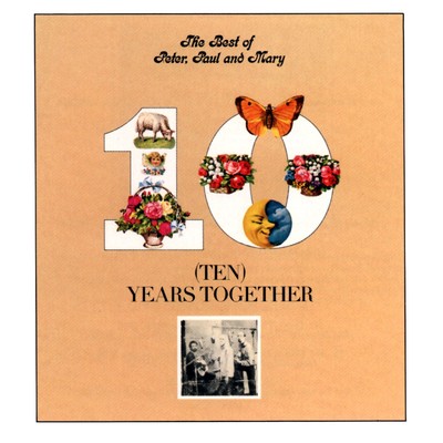 アルバム/The Best of Peter, Paul and Mary: Ten Years Together/Peter, Paul and Mary