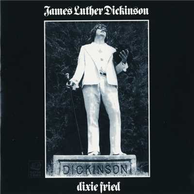 Dixie Fried/James Luther Dickinson