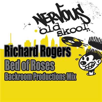 Bed Of Roses (Backroom Productions Mix)/Richard Rogers