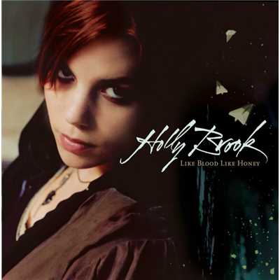 アルバム/Like Blood Like Honey (U.S. Version)/Holly Brook