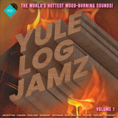 Yule Log Jamz: The World's Hottest Wood-Burning Sounds！/Pretty Good Sounds