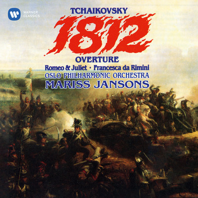 アルバム/Tchaikovsky: 1812 Overture, Romeo and Juliet & Francesca da Rimini/Mariss Jansons & Oslo Philharmonic Orchestra
