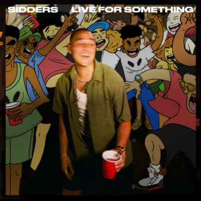 Live For Something/Sidders
