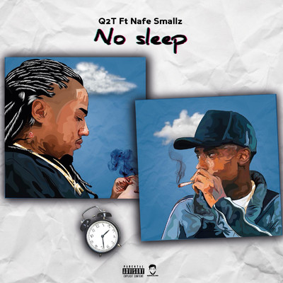 No Sleep (feat. Nafe Smallz)/Q2T