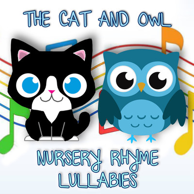 アルバム/Nursery Rhyme Lullabies, Vol. 1/The Cat and Owl