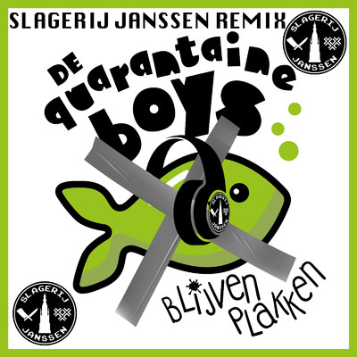 Blijven Plakken (Slagerij Janssen Remix)/De Quarantaine Boys