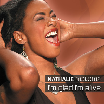 アルバム/I'm Glad I'm Alive/Nathalie Makoma