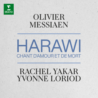 Messiaen: Harawi, chant d'amour et de mort/Rachel Yakar & Yvonne Loriod