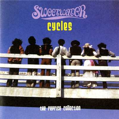 Cycles:The Reprise Collection/Sweetwater