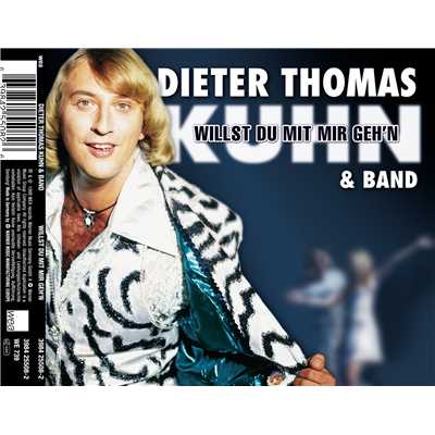 アルバム/Willst du mit mir geh'n/Dieter Thomas Kuhn & Band