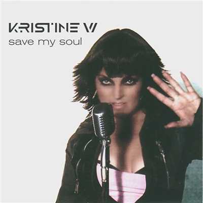 Save My Soul (Junior Vasquez Radio Edit)/Kristine W.