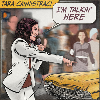 I'm Talkin' Here！/Tara Cannistraci