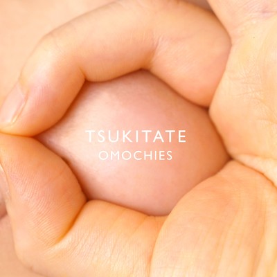 TSUKITATE/OMOCHIES