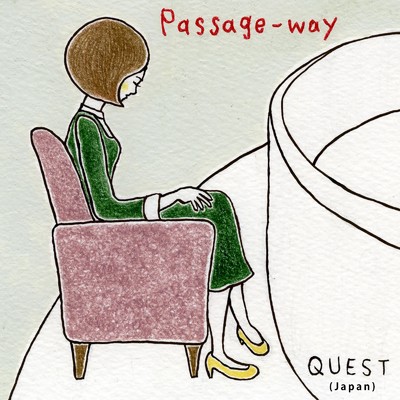 Passage-way/QUEST(Japan)