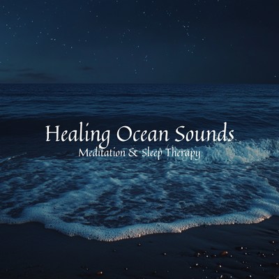 アルバム/Healing Ocean Sounds Meditation & Sleep Therapy/Ocean Waves for Deep Sleep