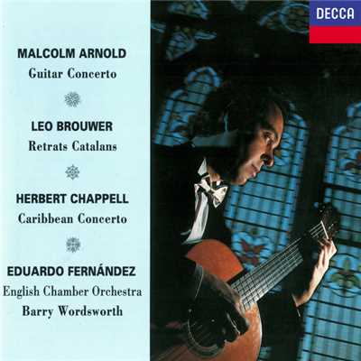 Brouwer: Retrats Catalans - 2. Gaudi (El ritmo)/エドゥアルド・フェルナンデス／イギリス室内管弦楽団／バリー・ワーズワース