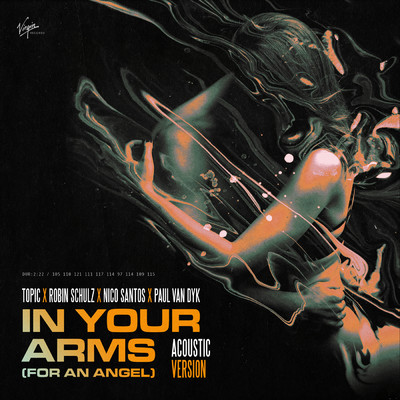 シングル/In Your Arms (For An Angel) (Acoustic Version)/Topic／ロビン・シュルツ／Nico Santos／Paul van Dyk