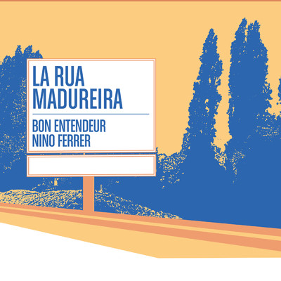 La Rua Madureira/Bon Entendeur／ニノ・フェレール