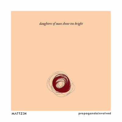 MATTZEN／propagandainvolved