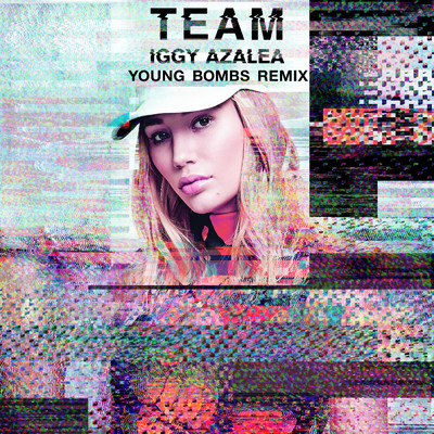シングル/Team (Young Bombs Remix)/イギー・アゼリア