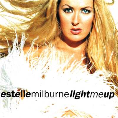 Light Me Up/Estelle Milburne