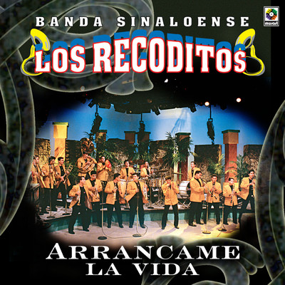 アルバム/Arrancame La Vida/Banda Sinaloense los Recoditos