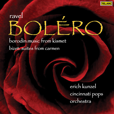 Ravel: Bolero, M. 81/シンシナティ・ポップス・オーケストラ／エリック・カンゼル