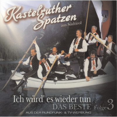 アルバム/Kastelruther Spatzen ／ Ich wurd' es wieder tun - Vol.3/Kastelruther Spatzen