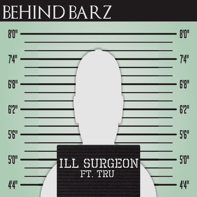 シングル/Behind Barz (feat. Tru)/iLL Surgeon
