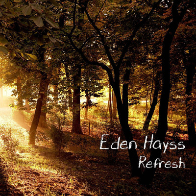 Refresh/Eden Hayss