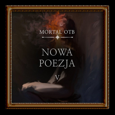 シングル/Nowa Poezja/Mortal OTB