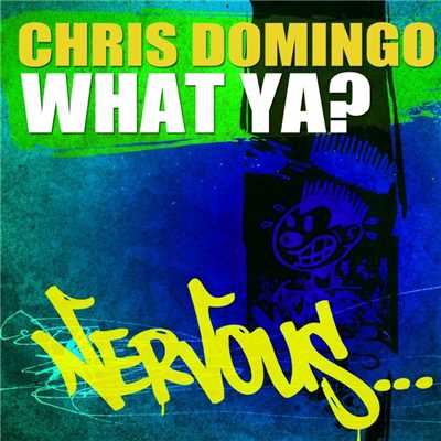 シングル/WhatYa？ (Original Mix)/Chris Domingo