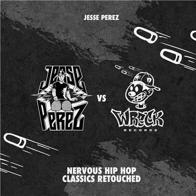 Nervous Hip Hop Classics Retouched/Jesse Perez