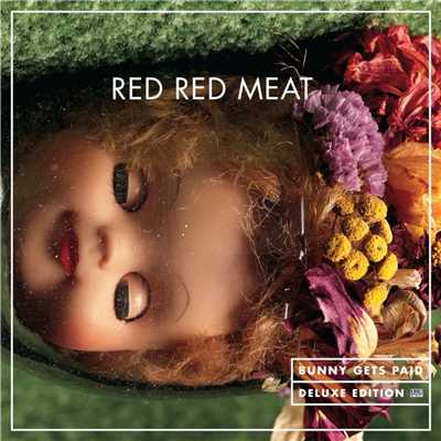アルバム/Bunny Gets Paid (Deluxe Edition)/Red Red Meat