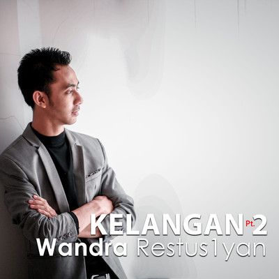 シングル/Kelangan, Pt. 2/Wandra Restus1yan