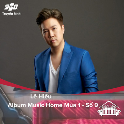 アルバム/Music Home Le Hieu (feat. Le Hieu)/Truyen Hinh FPT