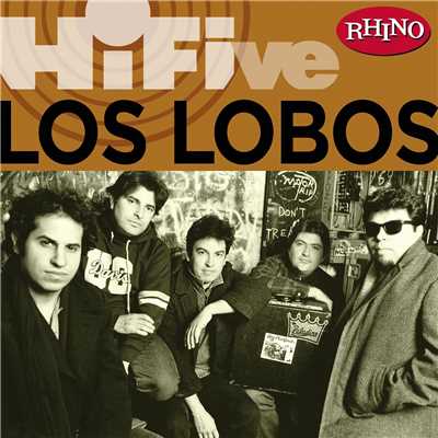 Rhino Hi-Five: Los Lobos/ロス・ロボス