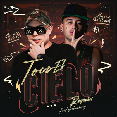 Toco el Cielo (Official Remix) [feat. Yilberking]/Sergio Acosta & Manco the Sound