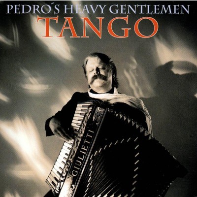 Kohtalon tango - Tango of Destiny/Pedro's Heavy Gentlemen