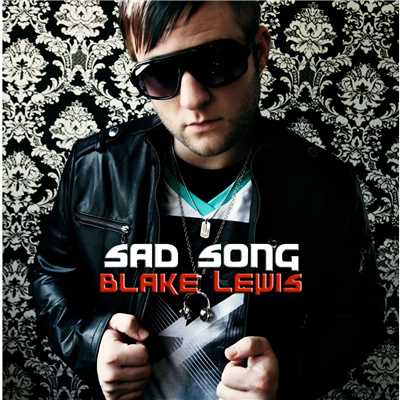 Sad Song (Pilotpriest Radio Edit)/Blake Lewis