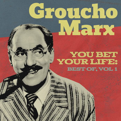 You Bet Your Life: Best Of, Vol. 1/Groucho Marx