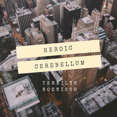 アルバム/Heroic Cerebellum/Terrilyn Boenisch