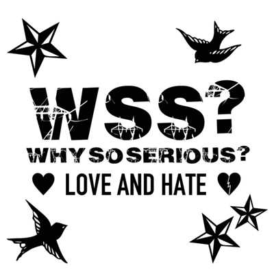 アルバム/LOVE AND HATE/WHY SO SERIOUS？
