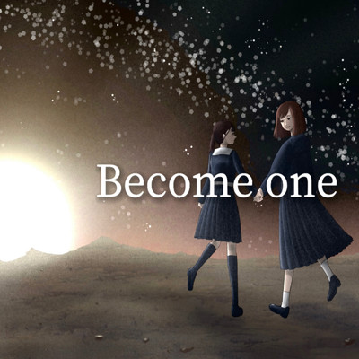 Become one/ムシぴ