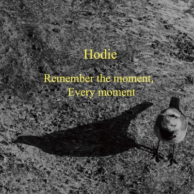 Remember The Moment, Every Moment/Hodie