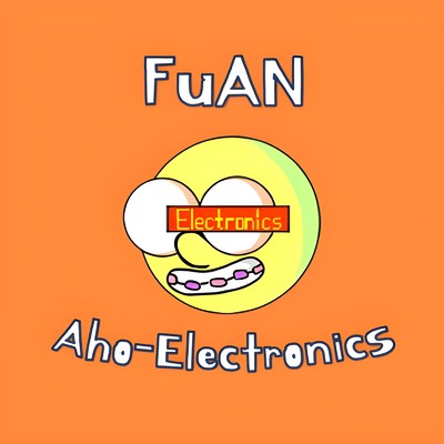 シングル/FuAN/Aho-Electronics