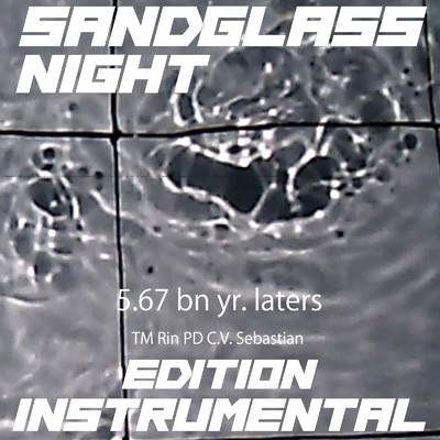 シングル/Sandglass at Night Edition Instromaental/5.67 billion years laters