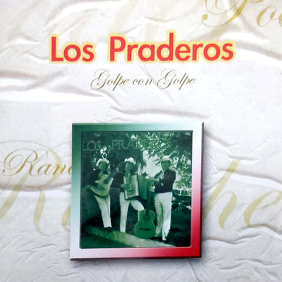アルバム/Golpe Con Golpe (Remastered)/Los Praderos